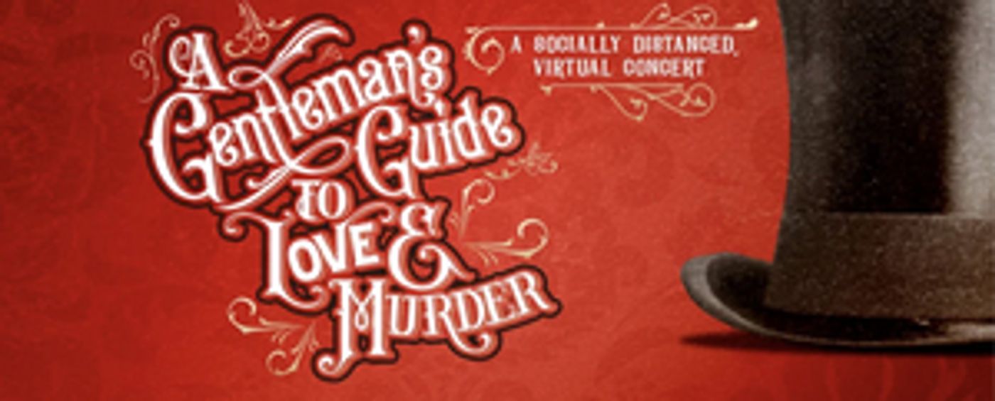 Theatre Macon Presents Virtual Production of A GENTLEMAN'S GUIDE TO LOVE AND MURDER  Image