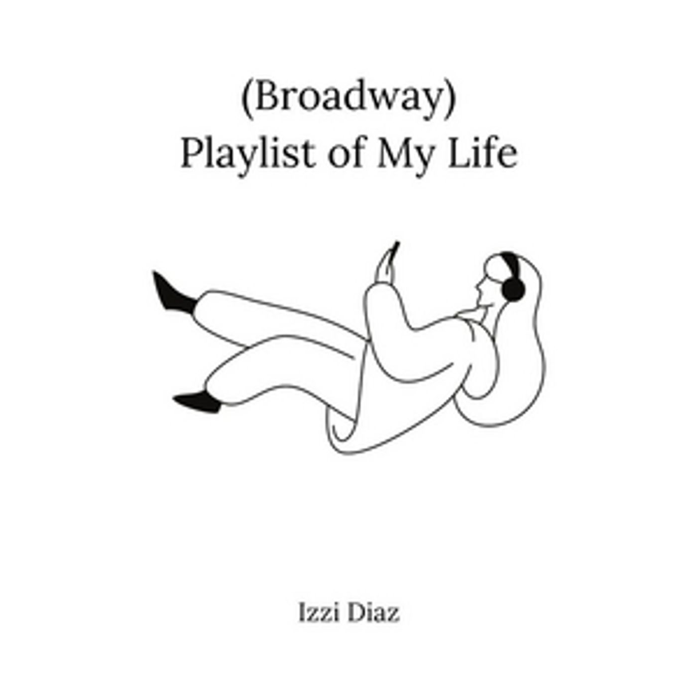 BWW Blog: (Broadway) Playlist of My Life BWW Blog: (Broadway) Playlist of My Life Image