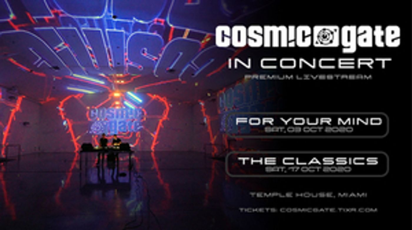 Cosmic Gate Announce Two-Part Digital Concert Series  Image