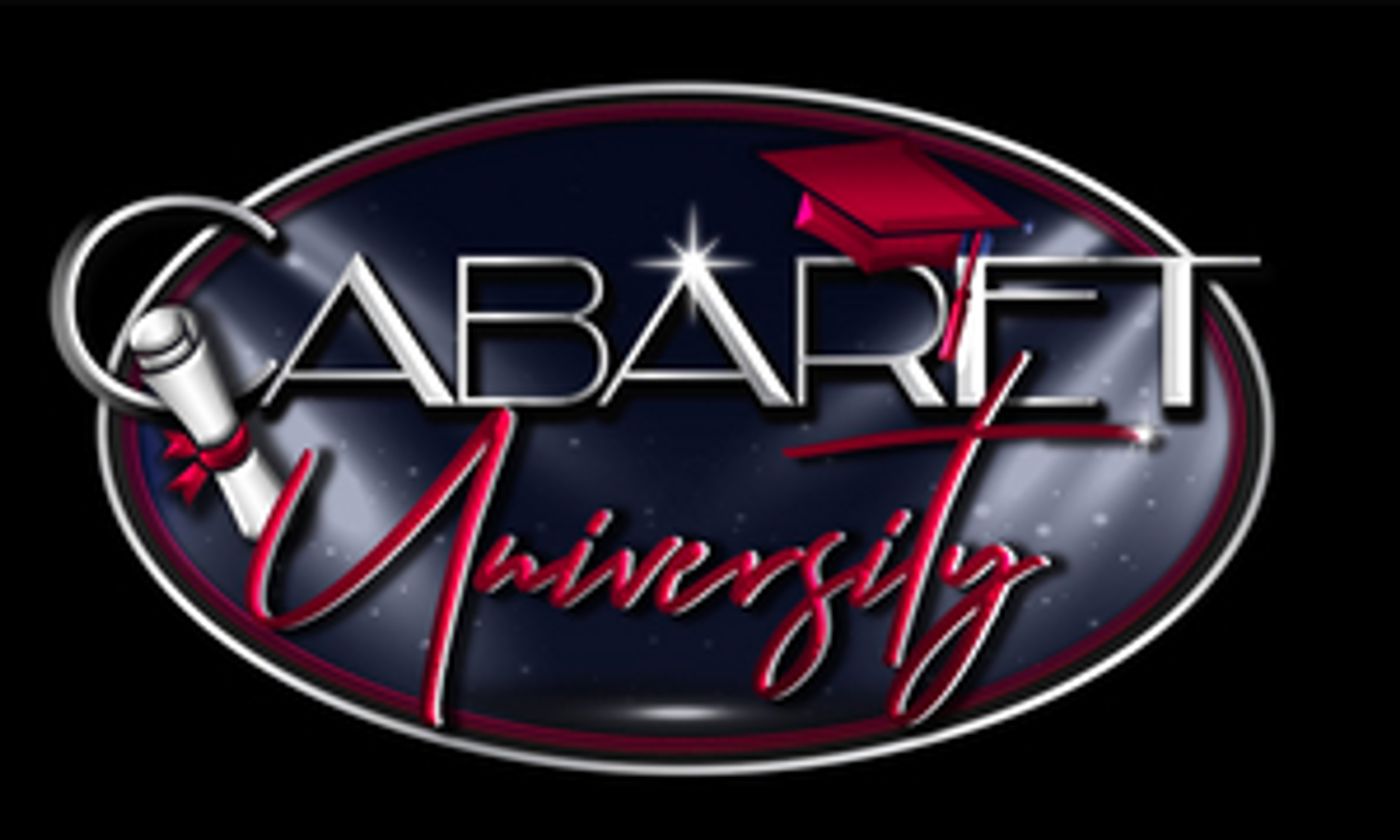 Furthering Education:  Cabaret Hotspot Announces New CABARET UNIVERSITY  Image