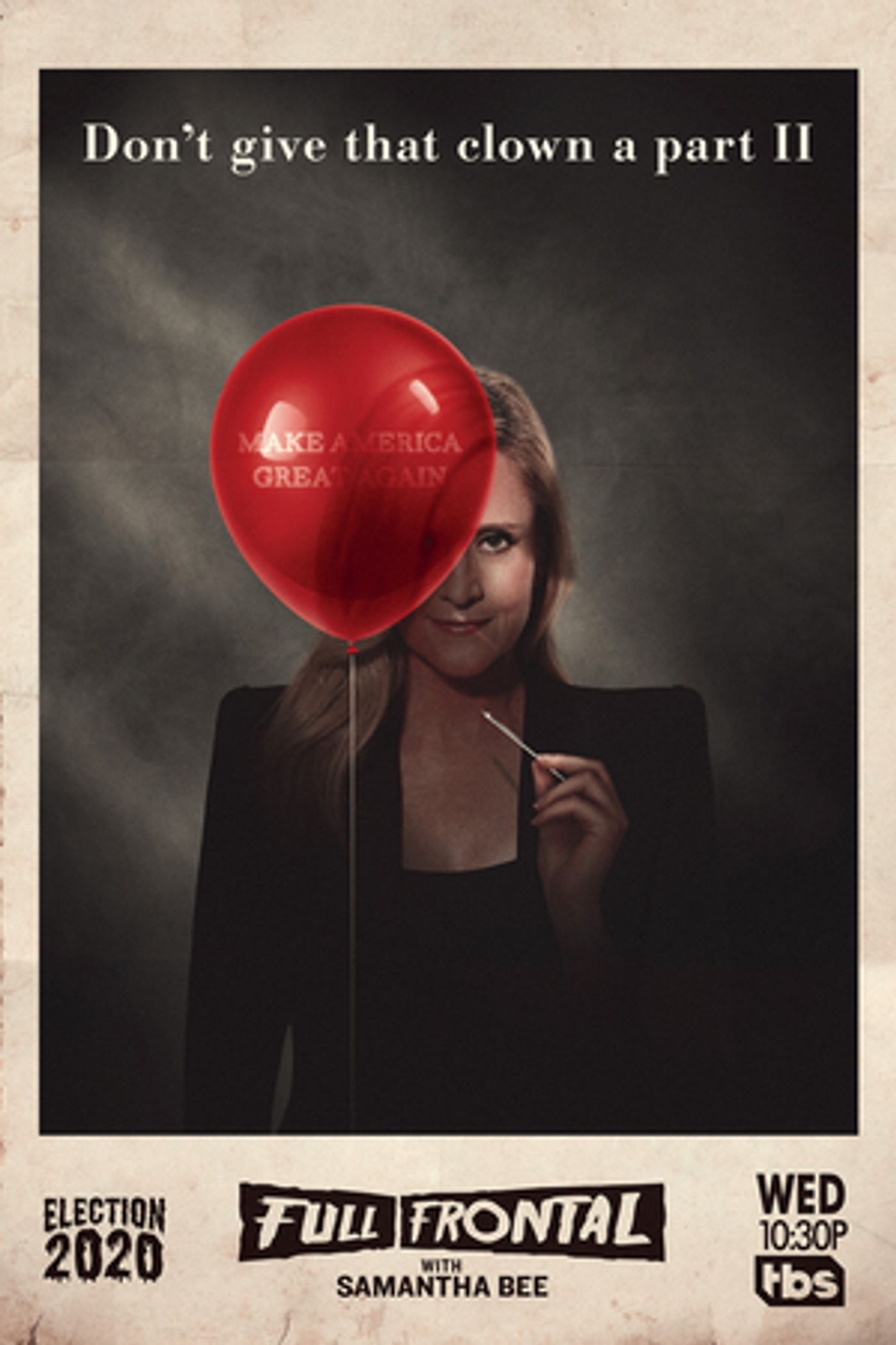 FULL FRONTAL WITH SAMANTHA BEE Launches 2020 Election Horror Campaign FULL FRONTAL WITH SAMANTHA BEE Launches 2020 Election Horror Campaign Image