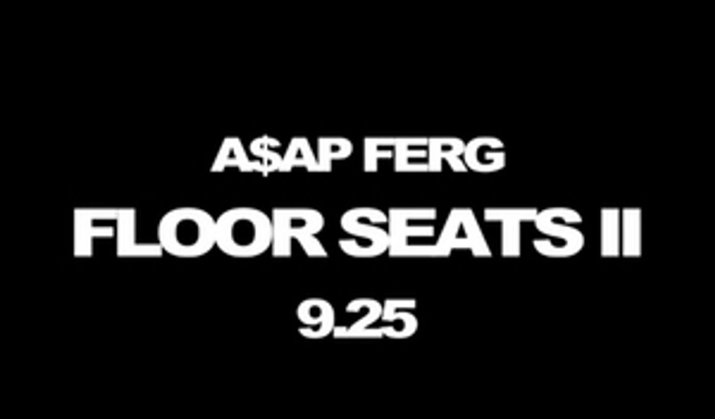 A$AP Ferg Announces 'Floor Seats II'  Image