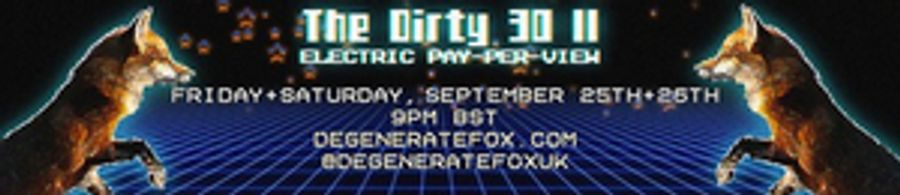 THE DIRTY 30 II: ELECTRIC PAY-PER-VIEW to Perform 30 Plays in One Hour Image