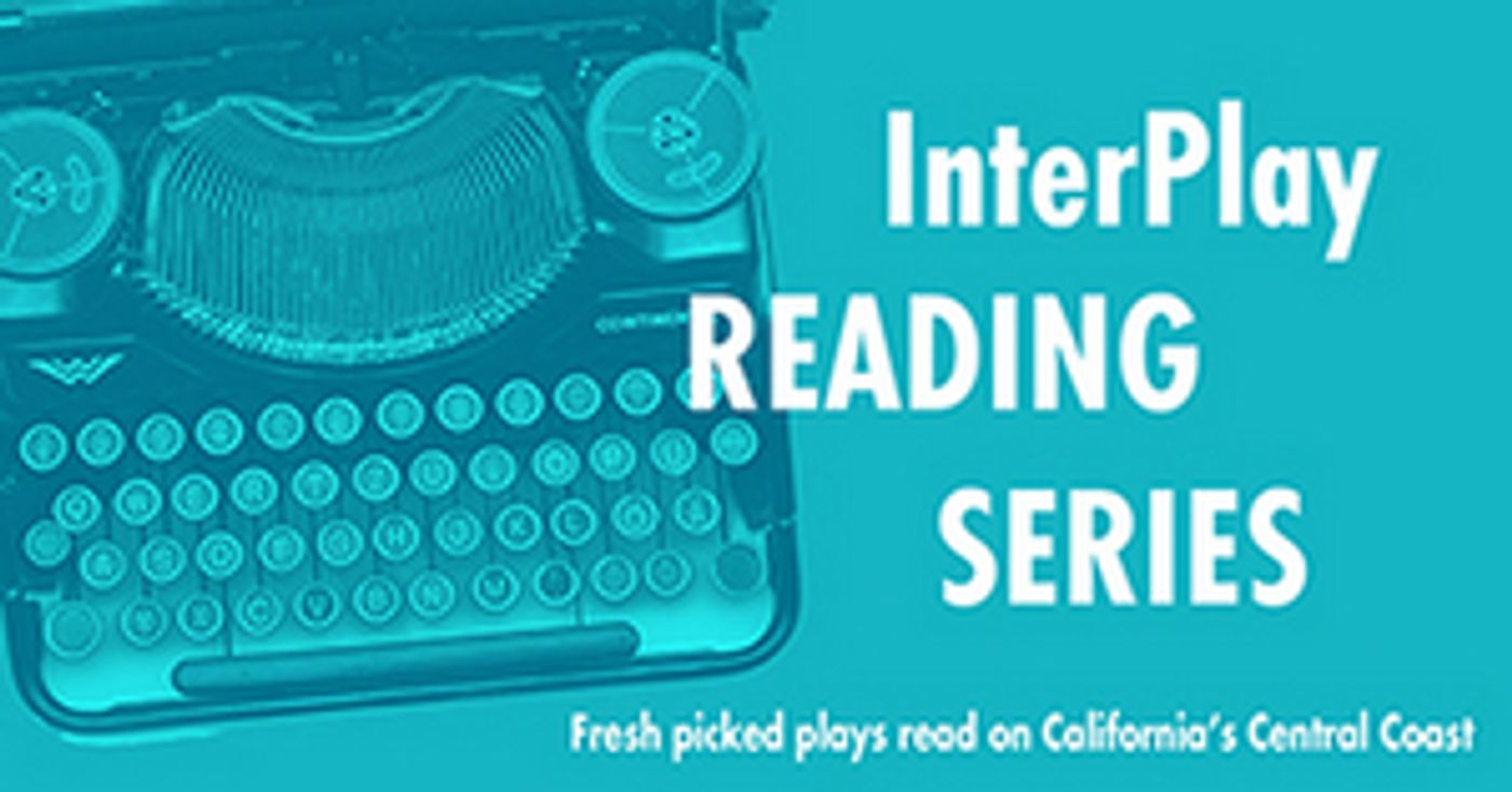 Pacific Conservatory Theatre Announces InterPlay Reading Series Pacific Conservatory Theatre Announces InterPlay Reading Series Image