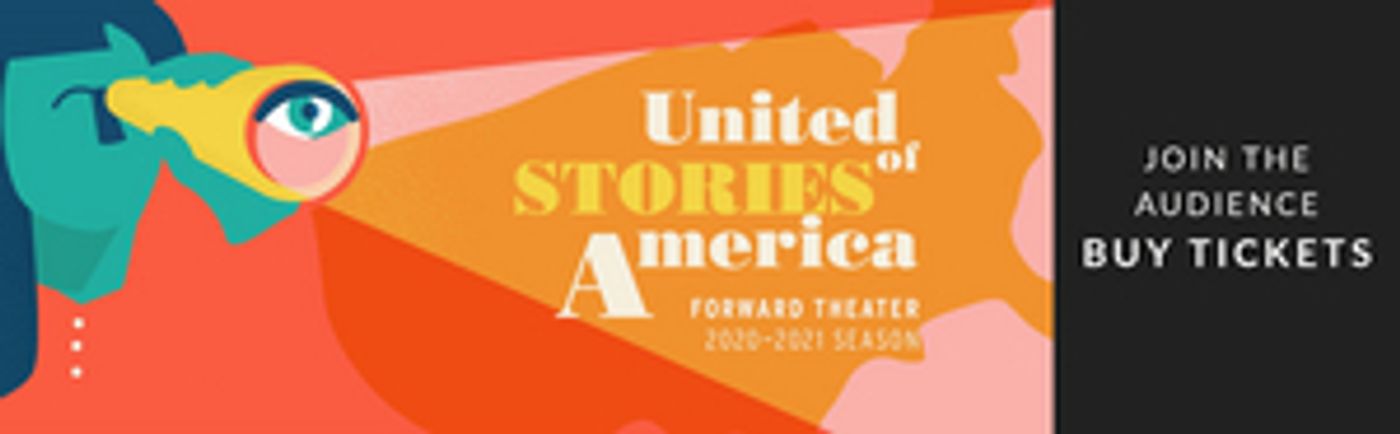 Forward Theater Announces 2020-21 Season, UNITED STORIES OF AMERICA  Image