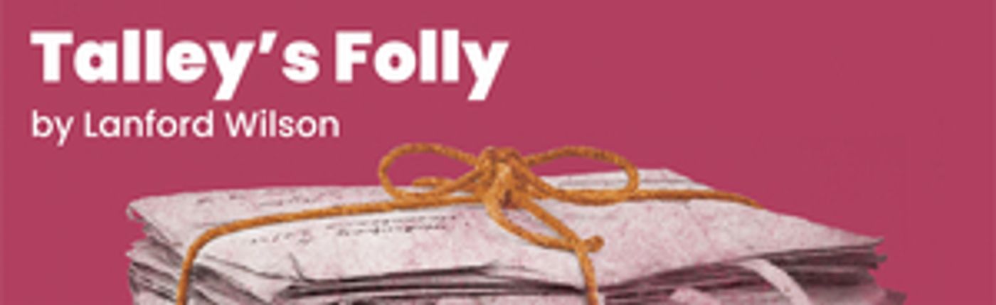 Portland Stage Company Reopens With Production of TALLEY'S FOLLY  Image