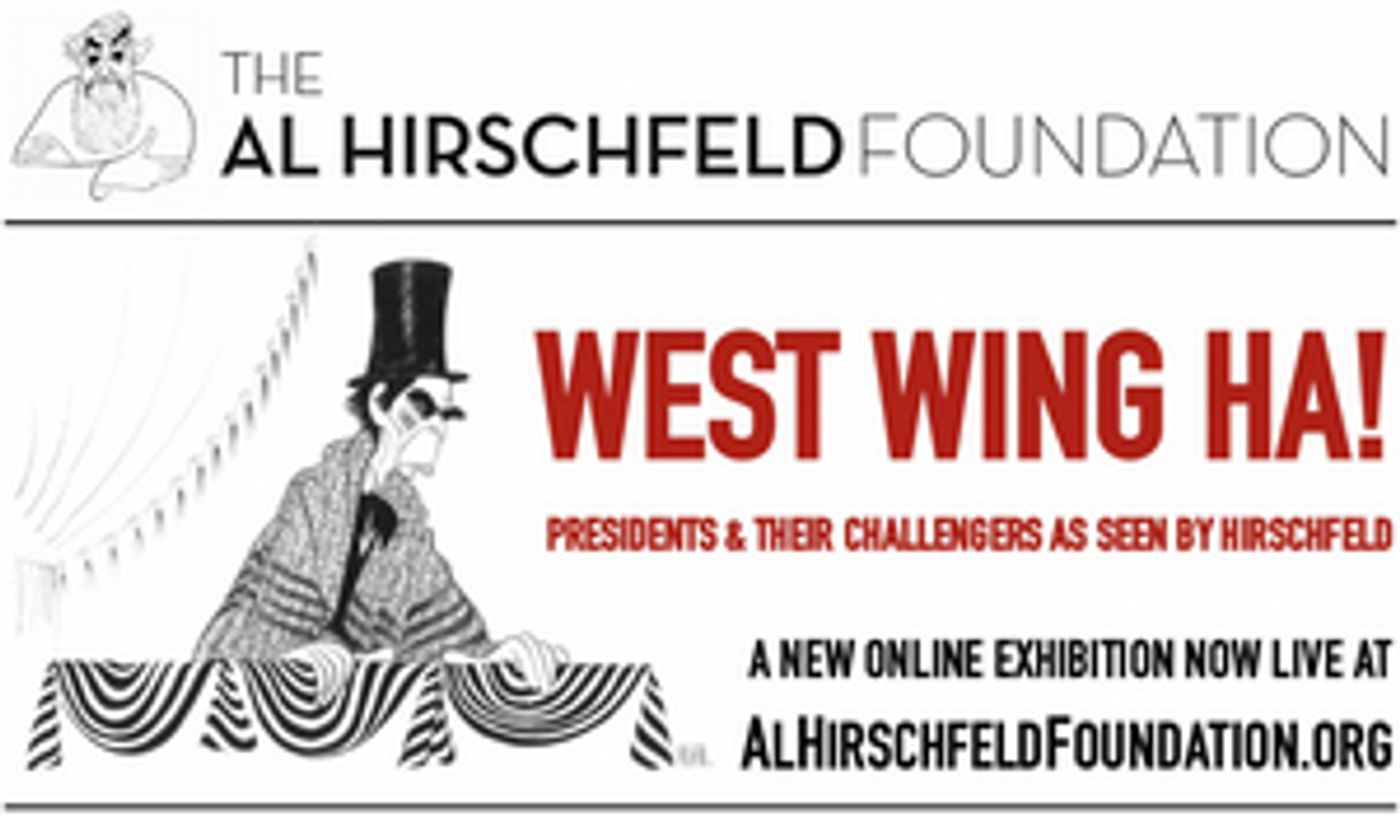 Al Hirschfeld Foundation Presents Online Exhibition, 'West Wing Ha! - Presidents & Their Challengers As Seen By Hirschfeld' Al Hirschfeld Foundation Presents Online Exhibition, 'West Wing Ha! - Presidents & Their Challengers As Seen By Hirschfeld' Image