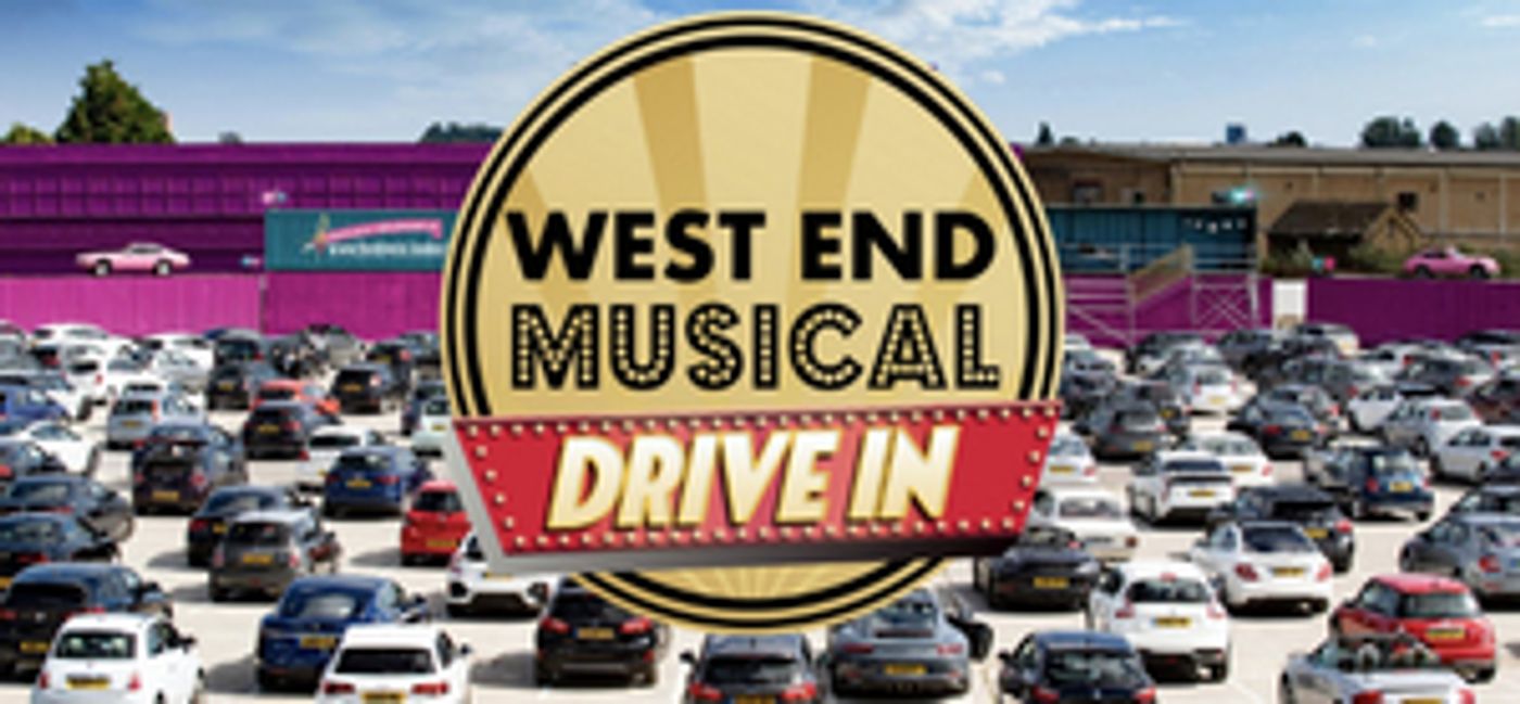 West End Musical Drive-In Announces Further Dates and Lineup for October  Image
