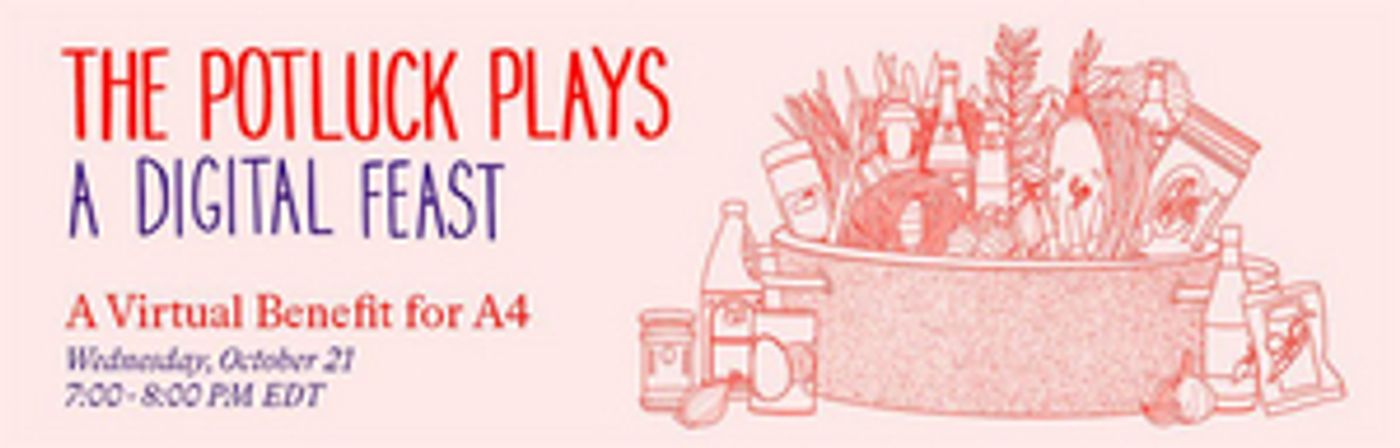 Asian American Arts Alliance Announces THE POTLUCK PLAYS: A DIGITAL FEAST Asian American Arts Alliance Announces THE POTLUCK PLAYS: A DIGITAL FEAST Image