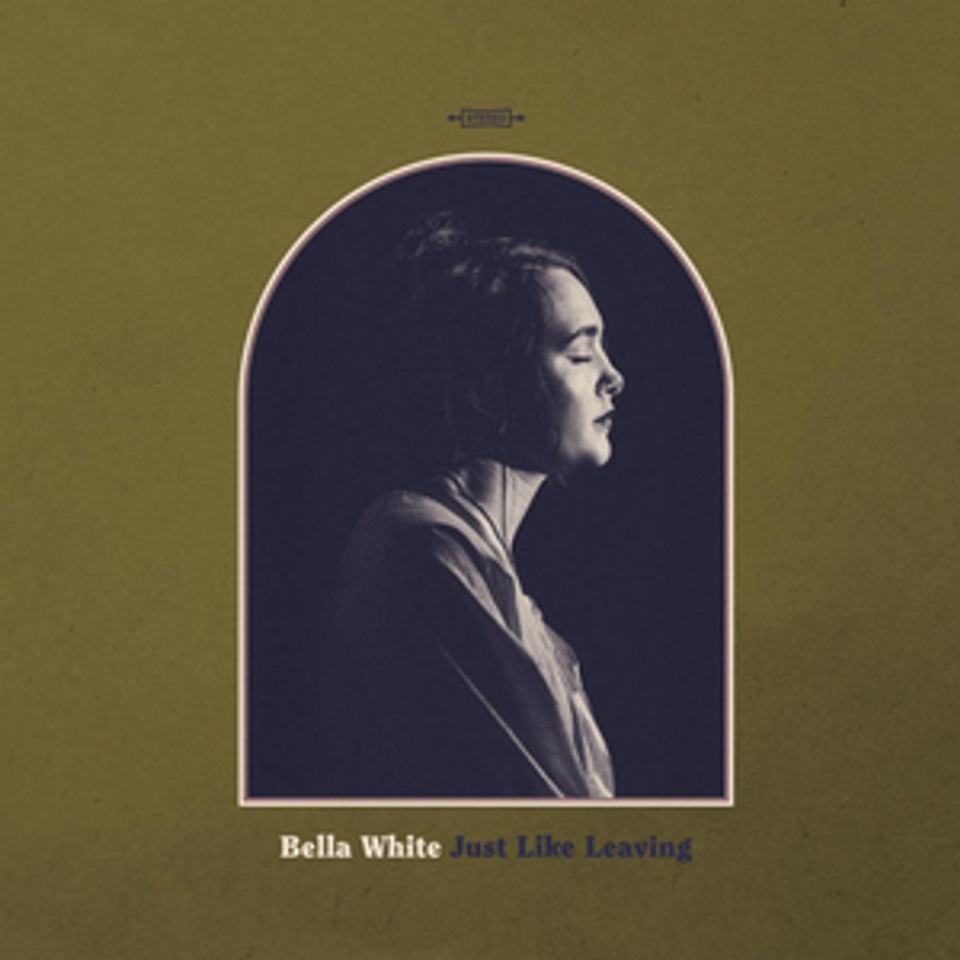 Bella White's Debut Album 'Just Like Leaving' Available Now Bella White's Debut Album 'Just Like Leaving' Available Now Image