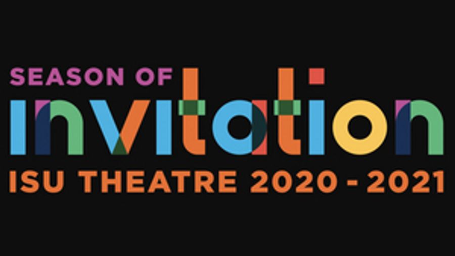 ISU Theatre Announces 2020-21 SEASON OF INVITATION Image
