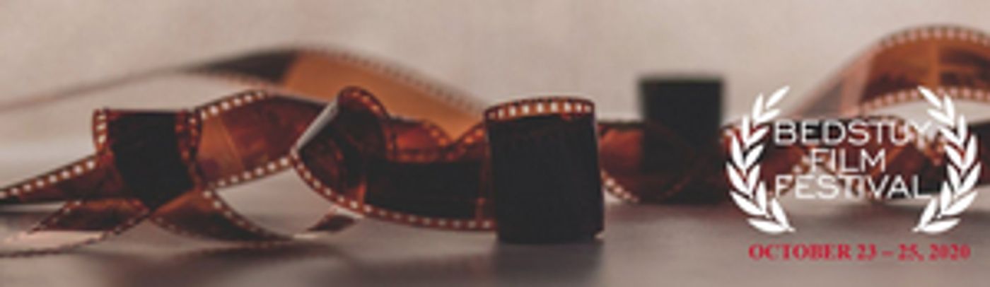 BedStuy Film Festival Unveils Plan for 2020 Virtual Festival  Image
