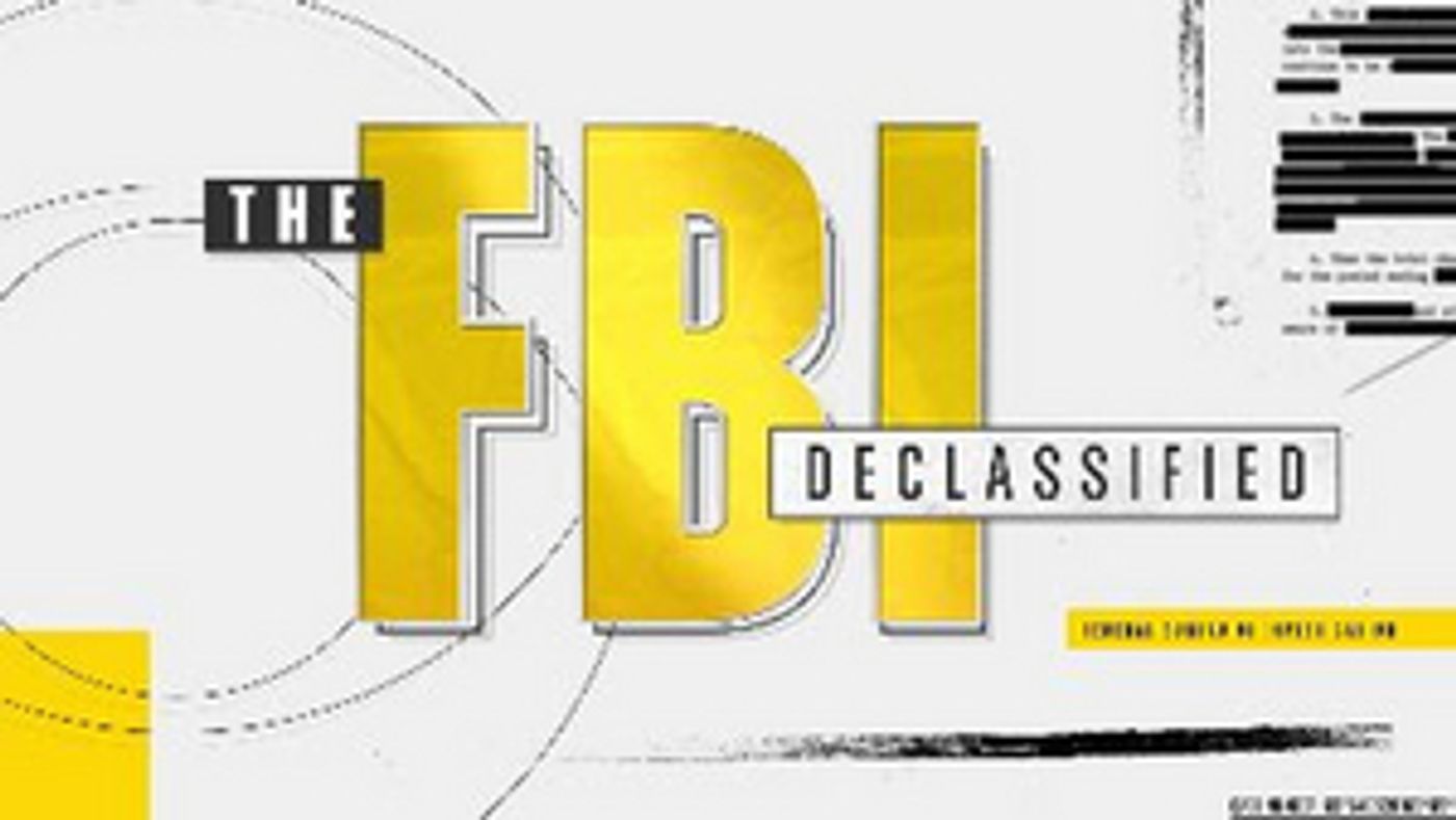 THE FBI DECLASSIFIED Premieres Tuesday, Oct. 6  Image