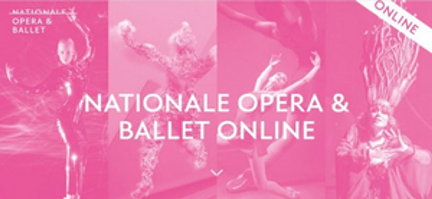 Dutch National Opera and Ballet Announces New Online Season Dutch National Opera and Ballet Announces New Online Season Image