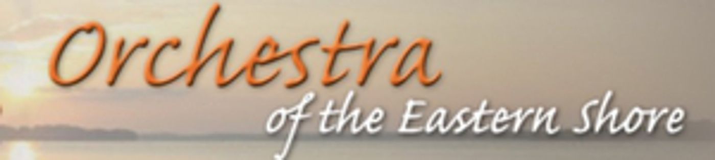 The Orchestra of the Eastern Shore Presents a Fall Concert The Orchestra of the Eastern Shore Presents a Fall Concert Image