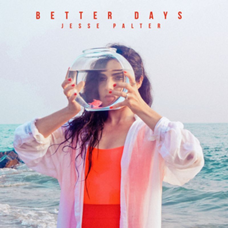 Jesse Palter Returns With 'Better Days' Image