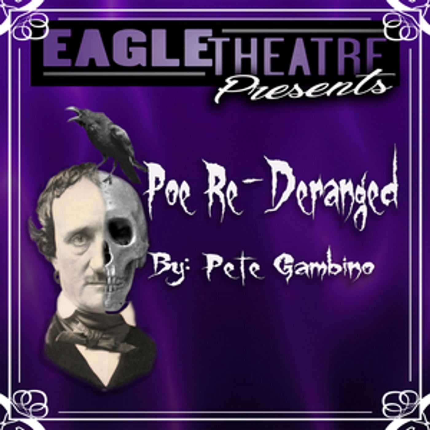 Review: POE RE-DERANGED at The Eagle Theatre in Poe-sitively Spooky Review: POE RE-DERANGED at The Eagle Theatre in Poe-sitively Spooky Image
