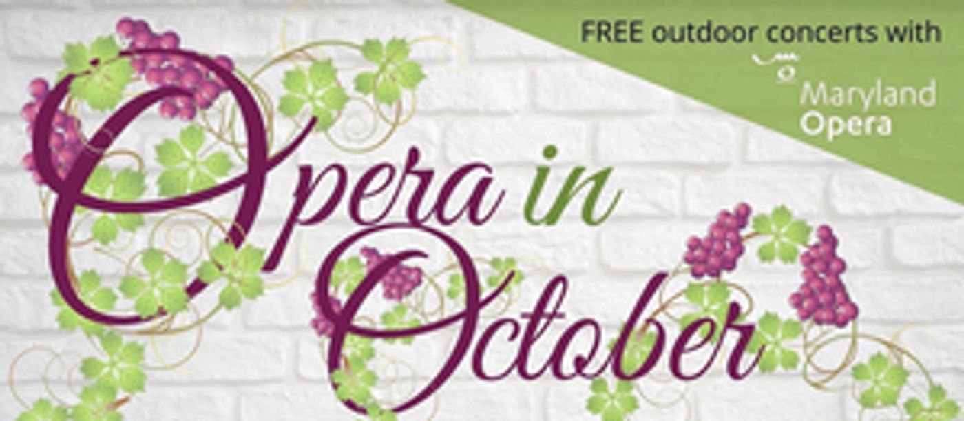 Maryland Opera Announces Two Outdoor Concerts as part of the OPERA IN OCTOBER Series Maryland Opera Announces Two Outdoor Concerts as part of the OPERA IN OCTOBER Series Image