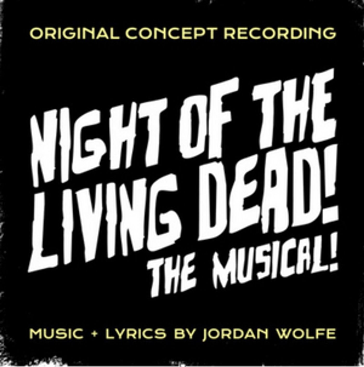 NIGHT OF THE LIVING DEAD! THE MUSICAL! to Release Original Concept Album NIGHT OF THE LIVING DEAD! THE MUSICAL! to Release Original Concept Album Image