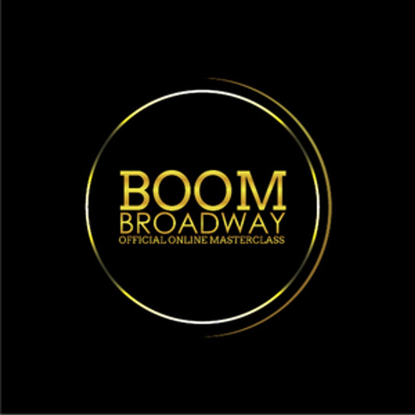 Broadway Artists are Educating Tomorrow's Stars and Creators Through BOOM — Broadway Official Online Masterclass Broadway Artists are Educating Tomorrow's Stars and Creators Through BOOM — Broadway Official Online Masterclass Image