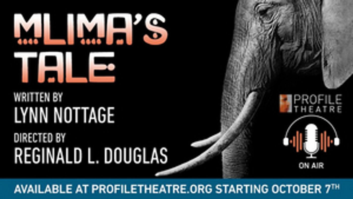 Review: MLIMA'S TALE at Profile Theatre [Audio Play]  Image