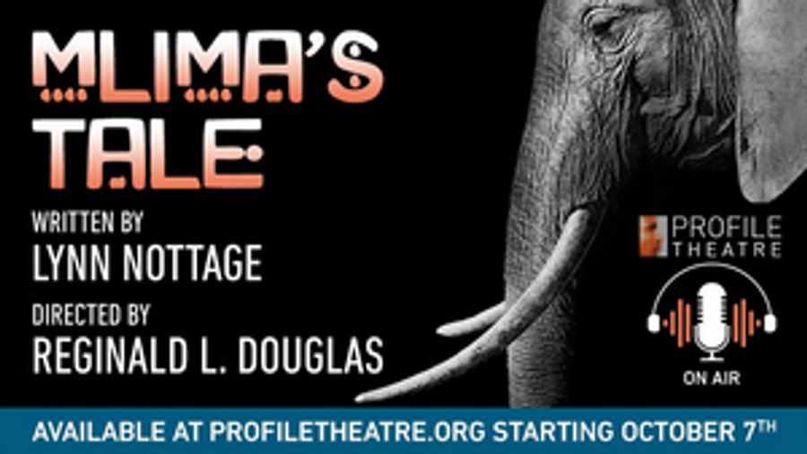 Review: MLIMA'S TALE at Profile Theatre [Audio Play] Image