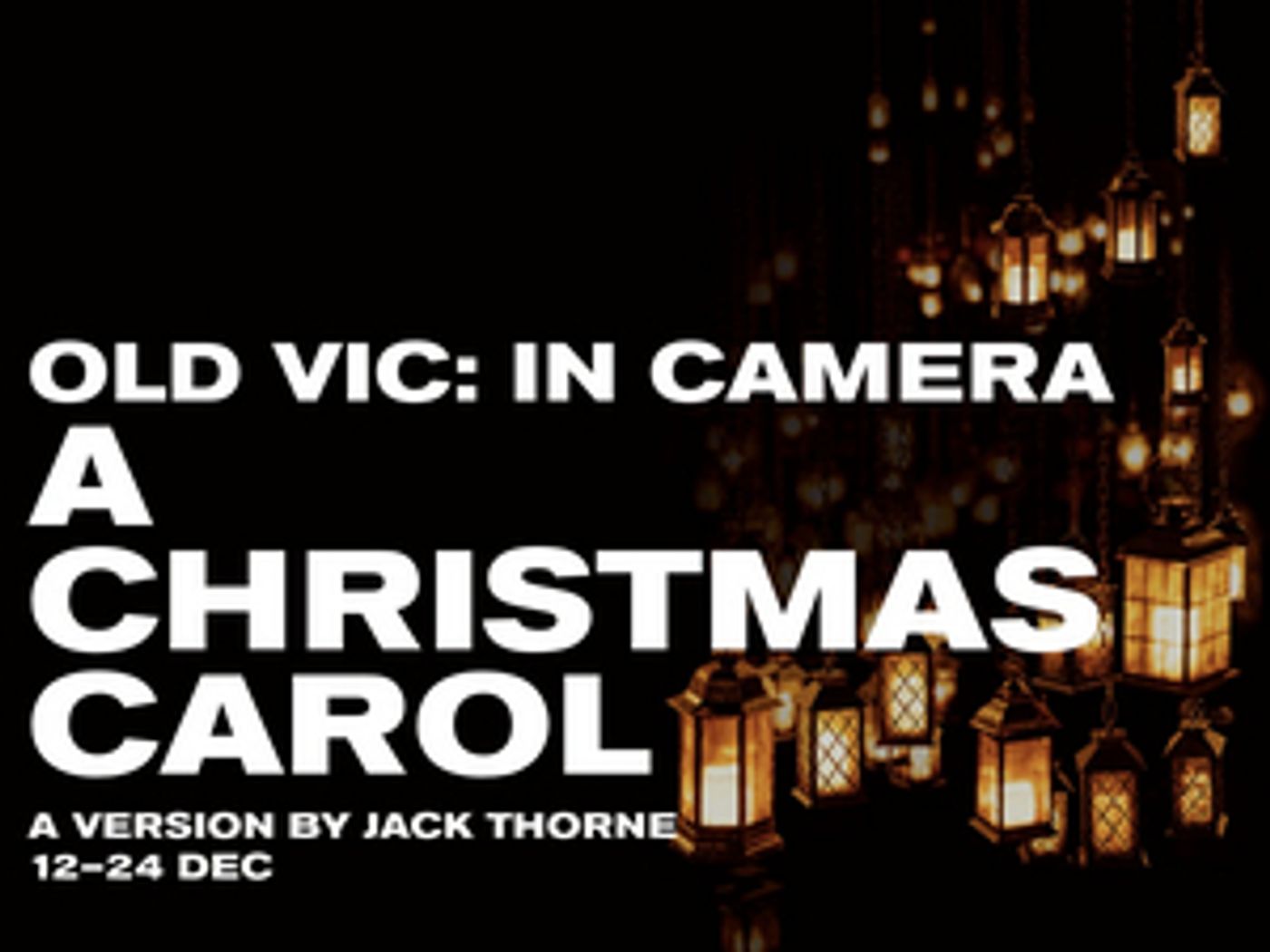 A CHRISTMAS CAROL Will Be Presented as Part of Old Vic: In Camera  Image