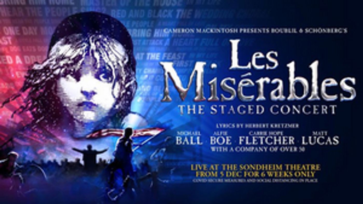 Two Weeks Added to LES MISERABLES - THE STAGED CONCERT at London's Sondheim Theatre Two Weeks Added to LES MISERABLES - THE STAGED CONCERT at London's Sondheim Theatre Image