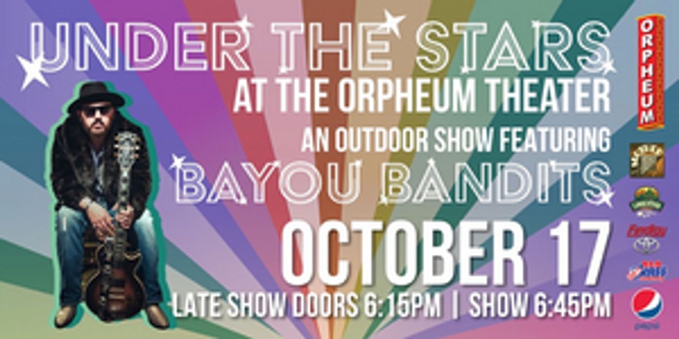 The Bayou Bandits Will Perform as Part of the Orpheum Theater's Under the Stars Series The Bayou Bandits Will Perform as Part of the Orpheum Theater's Under the Stars Series Image
