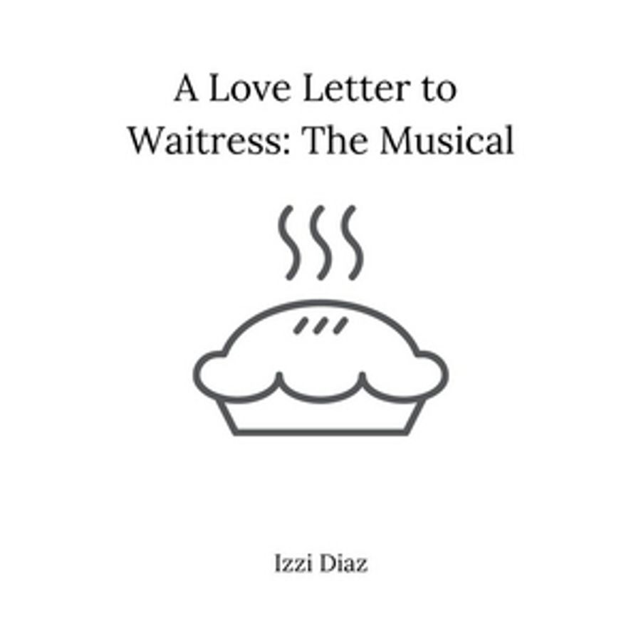 BWW Blog: A Love Letter to Waitress the Musical Image