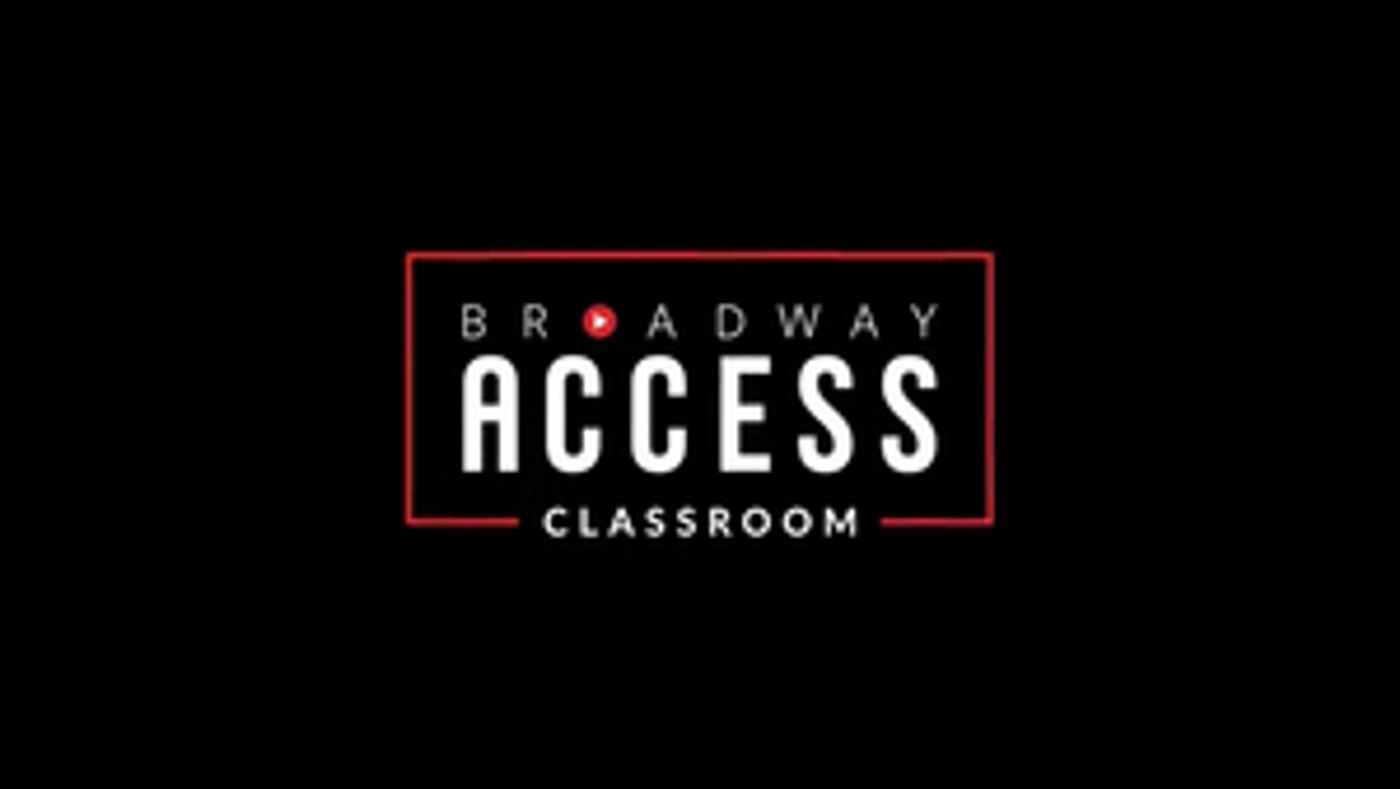 Broadway On Demand Announces Broadway Access Classroom for Educators and Students Broadway On Demand Announces Broadway Access Classroom for Educators and Students Image