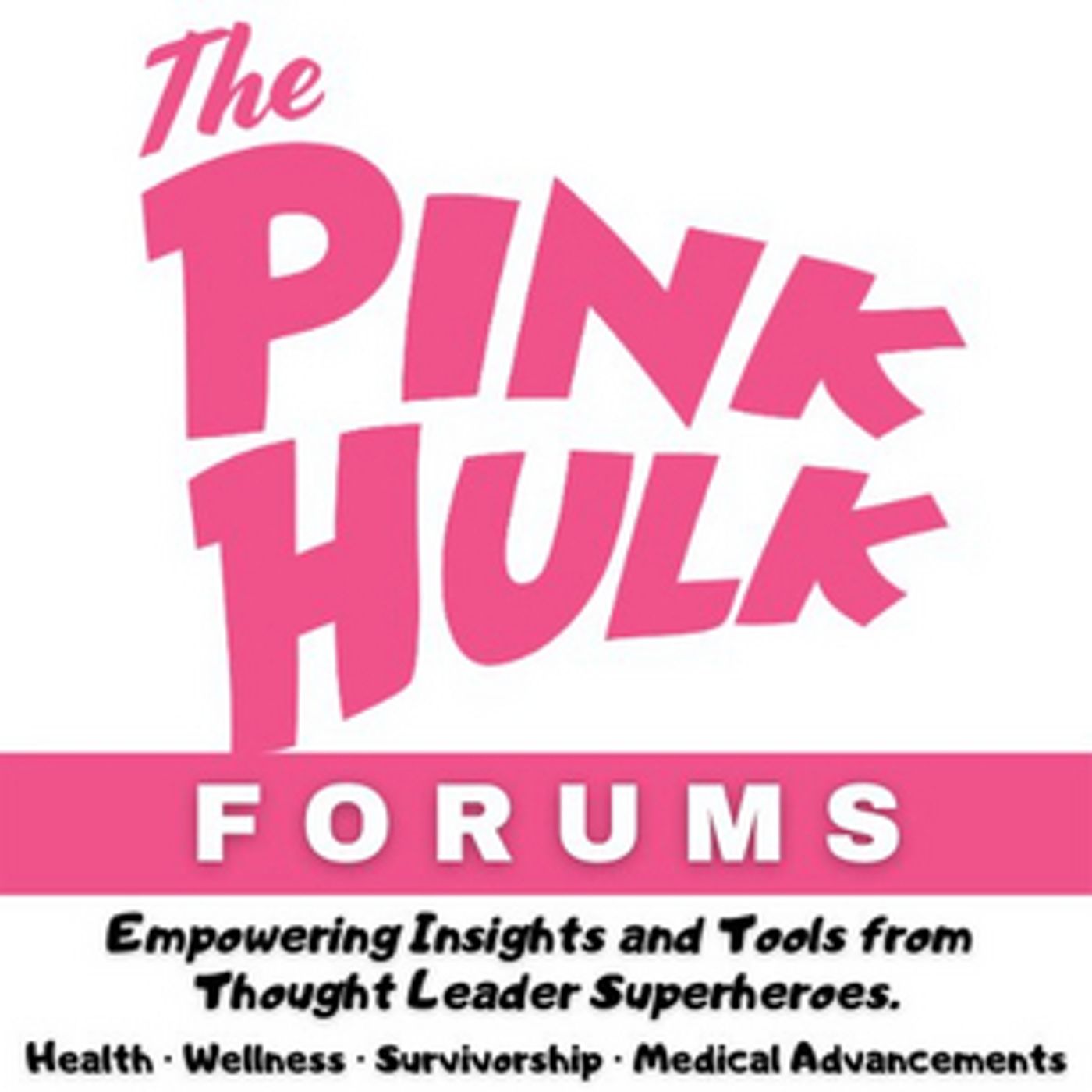 Valerie David Presents The Pink Hulk Forums: Thought Leader Discussions and Resources Valerie David Presents The Pink Hulk Forums: Thought Leader Discussions and Resources Image