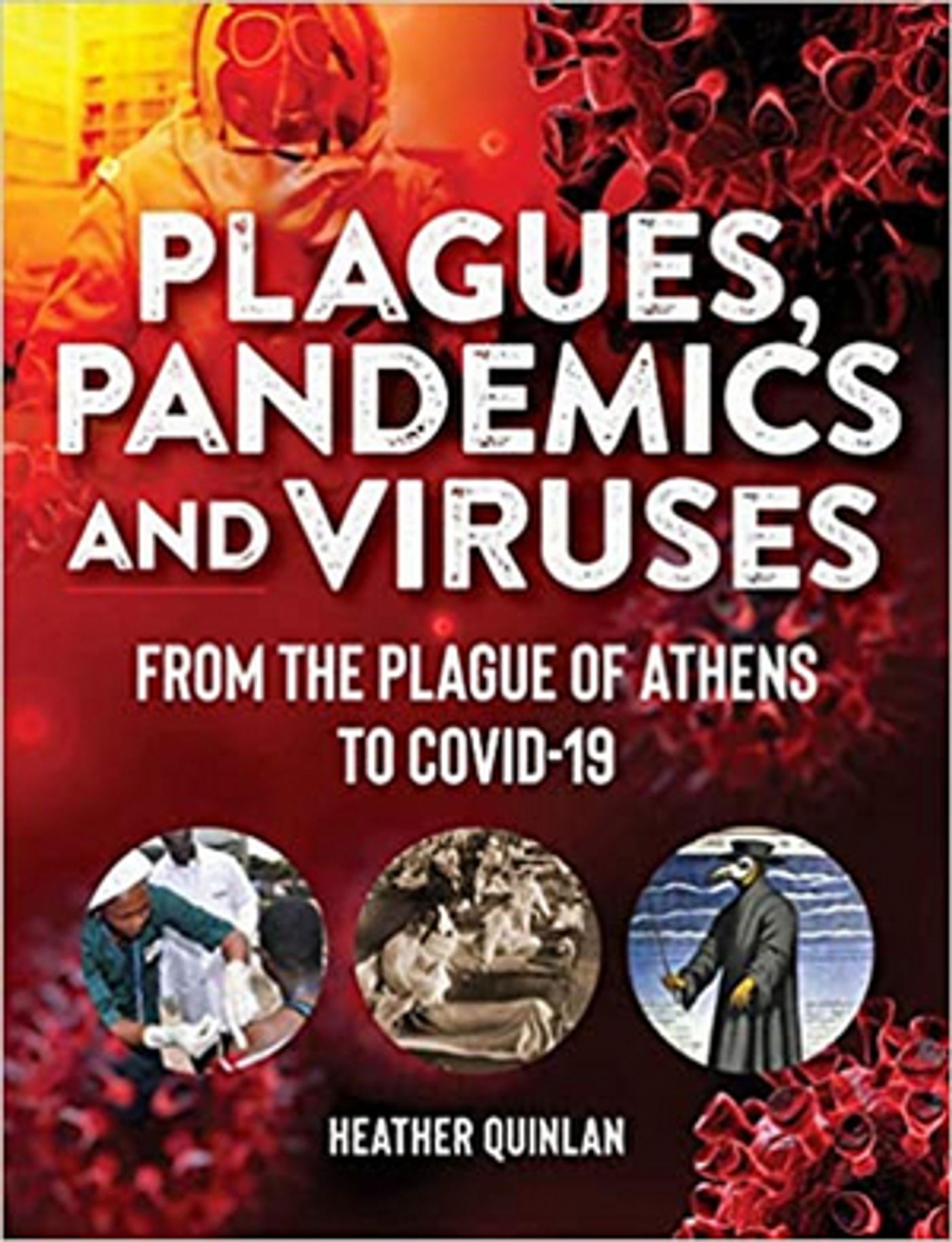Heather Quinlan to Release New Book PLAGUES, PANDEMICS AND VIRUSES  Image