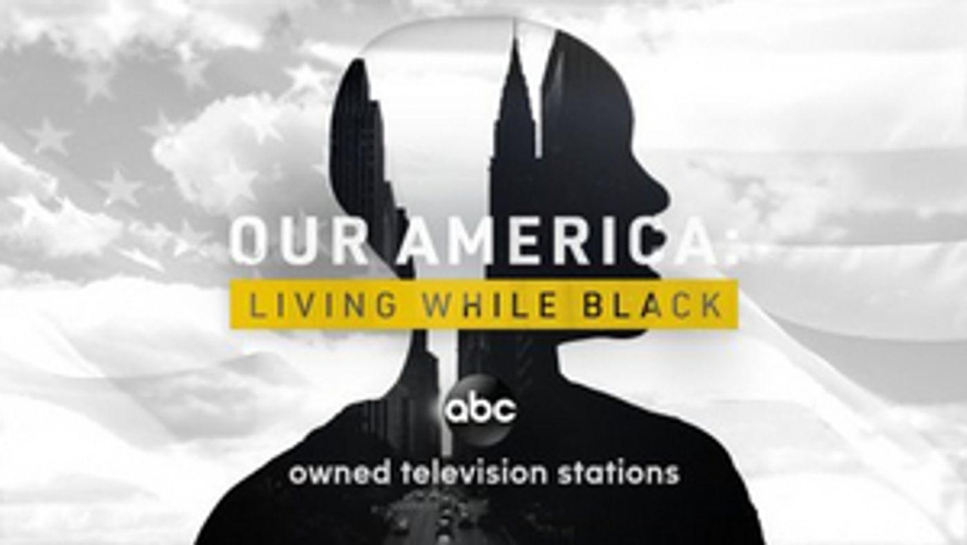 OUR AMERICA: LIVING WHILE BLACK Docuseries to Premiere Oct. 19  Image