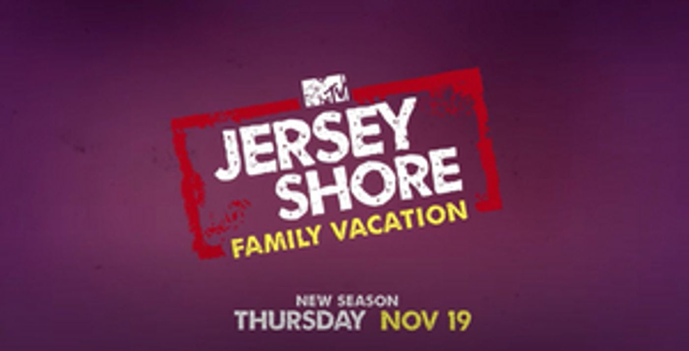 MTV Sets Premiere Date for JERSEY SHORE FAMILY VACATION  Image