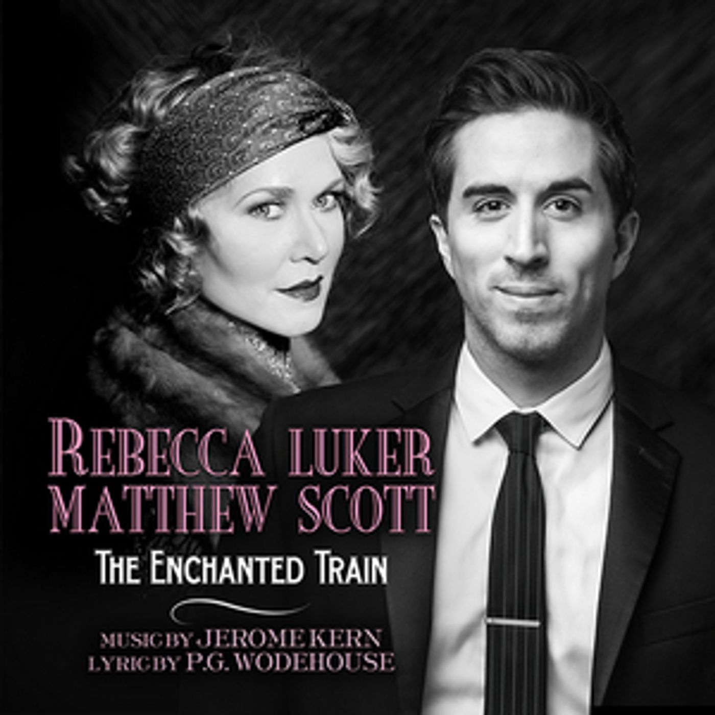 Rebecca Luker and Matthew Scott Release Duet of 'The Enchanted Train' Rebecca Luker and Matthew Scott Release Duet of 'The Enchanted Train' Image