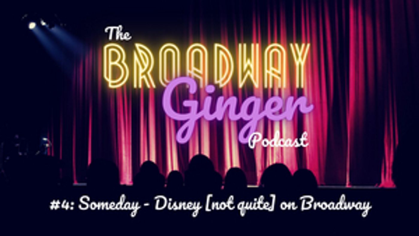 Podcast: THE BROADWAY GINGER Talks THE HUNCHBACK OF NOTRE DAME, Patrick Page, and More in Disney Episode  Image