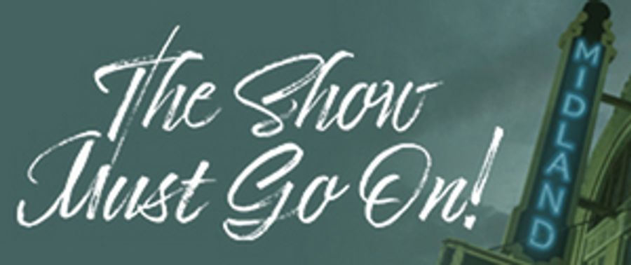 Midland Theatre Hosts Fundraiser, THE SHOW MUST GO ON! Image