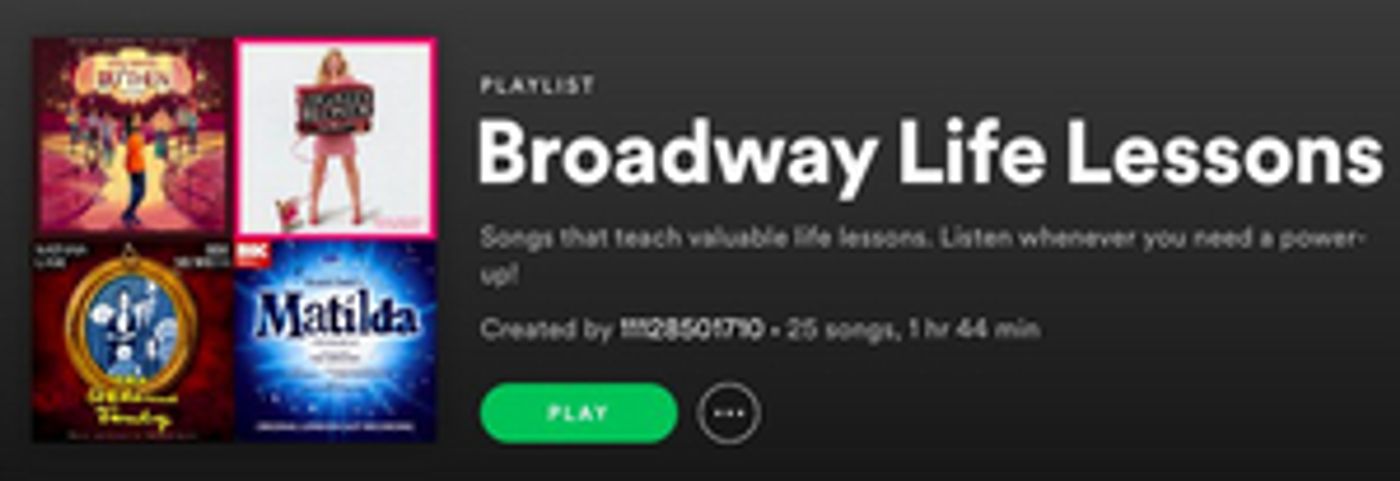 BWW Blog: Broadway Life Lessons - A Playlist  Image