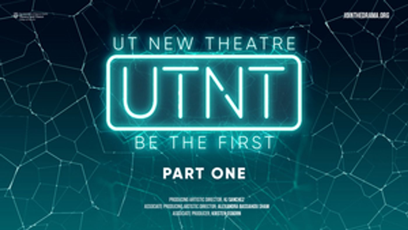 Texas Theatre and Dance Presents UTNT (UT NEW THEATRE), Part One Texas Theatre and Dance Presents UTNT (UT NEW THEATRE), Part One Image