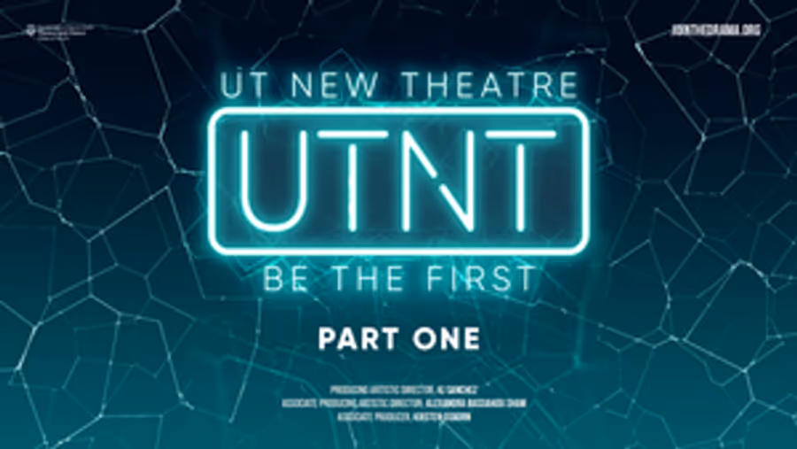 Texas Theatre and Dance Presents UTNT (UT NEW THEATRE), Part One Image