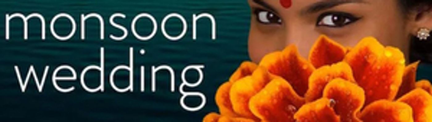 MONSOON WEDDING Musical Will Now Open in India in 2021  Image