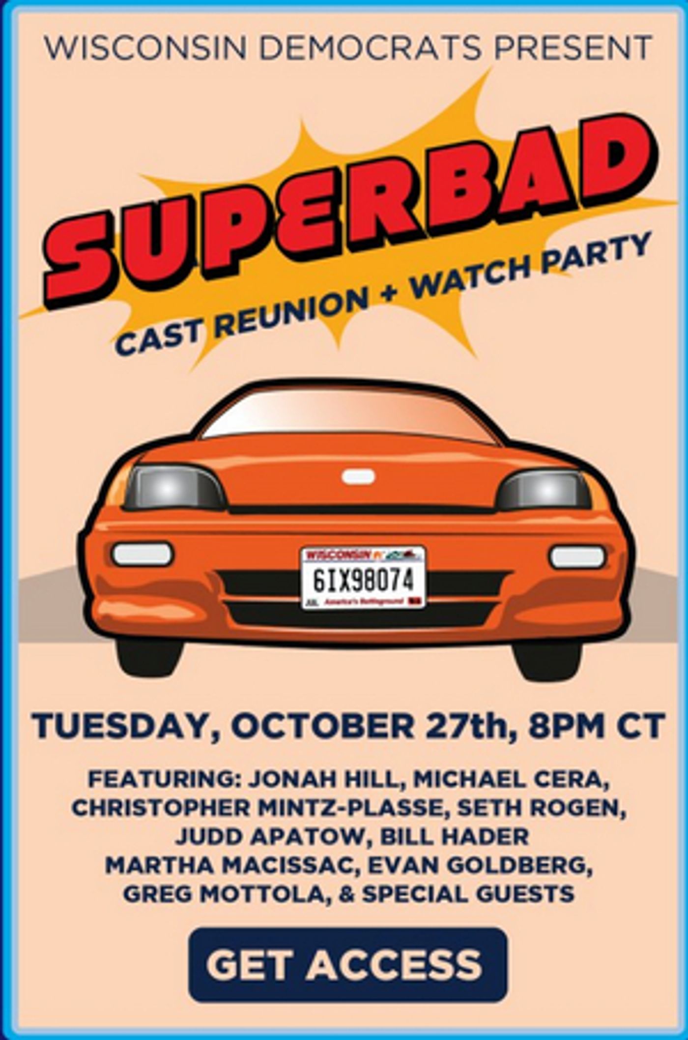 The Democratic Party of Wisconsin to Host SUPERBAD Cast Reunion & Watch Party With Jonah Hill, Seth Rogen & More The Democratic Party of Wisconsin to Host SUPERBAD Cast Reunion & Watch Party With Jonah Hill, Seth Rogen & More Image
