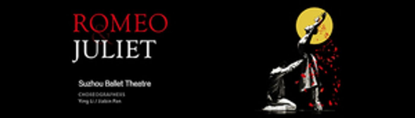 Suzhou Ballet Theatre Presents ROMEO AND JULIET  Image