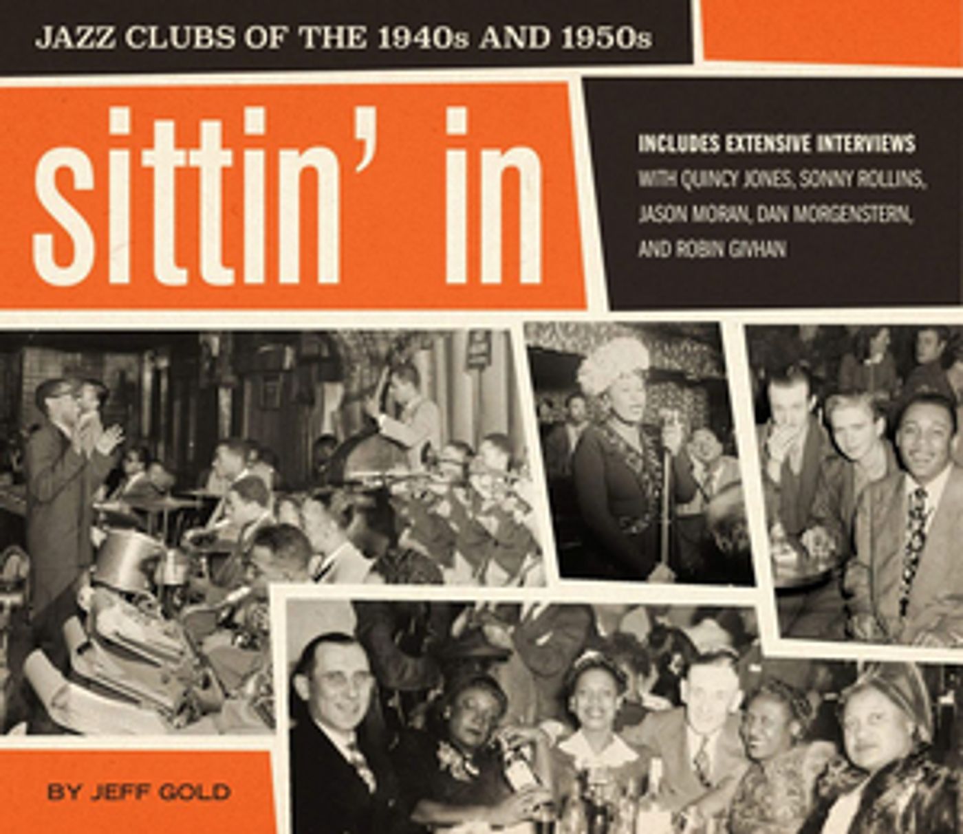 New Book SITTIN' IN, JAZZ CLUBS OF THE 1940s and 1950s Reveals Early Bastions of Racial Integration  Image