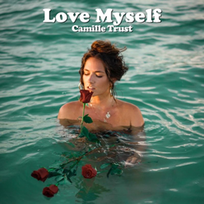 Camille Trust Releases Transparent New Single 'Love Myself' Image