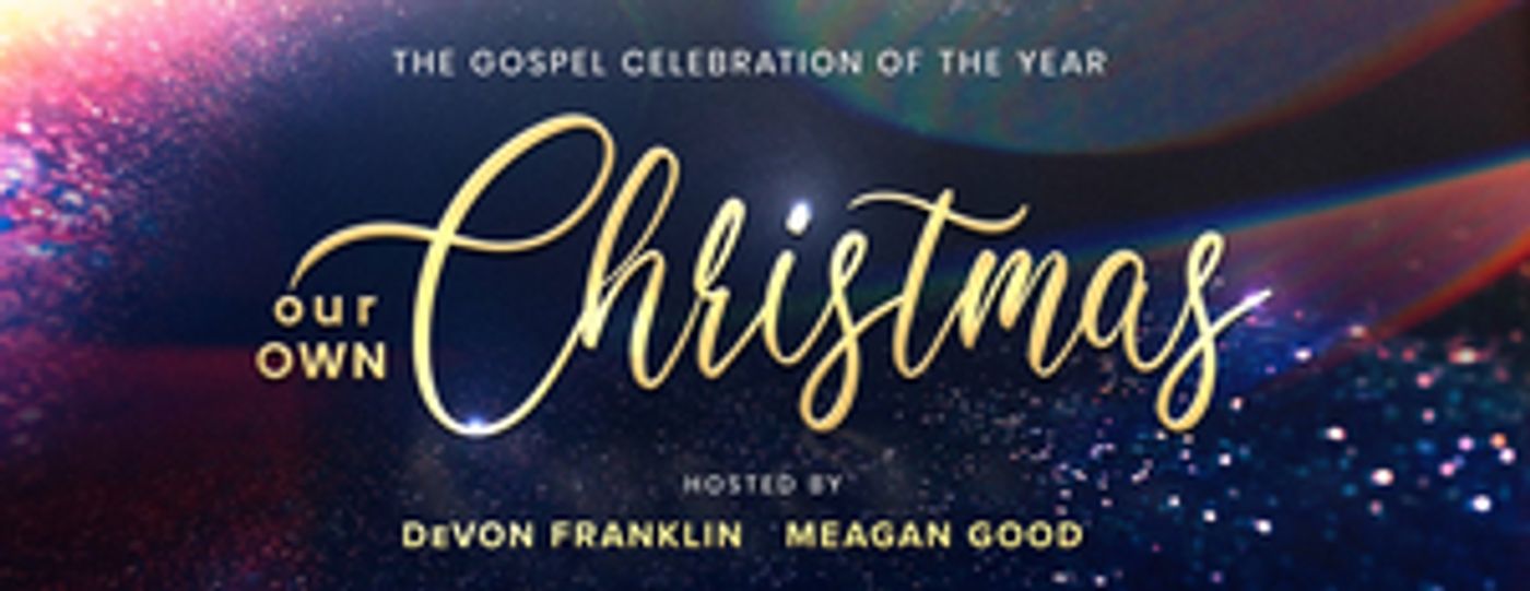 OWN Announces Holiday Gospel Musical Special OUR OWN CHRISTMAS OWN Announces Holiday Gospel Musical Special OUR OWN CHRISTMAS Image