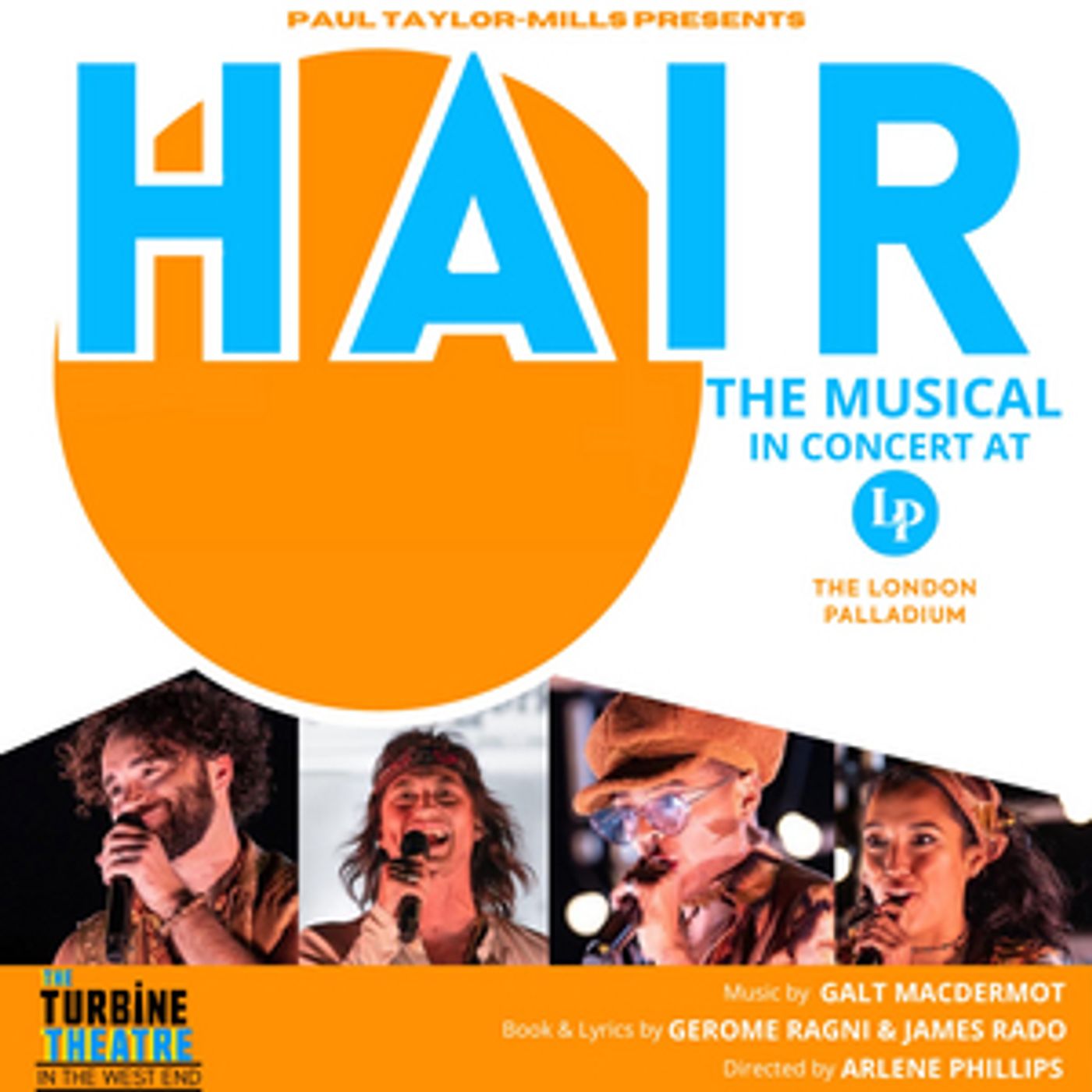 Turbine Theatre HAIR Concert to Play London Palladium Next Month  Image