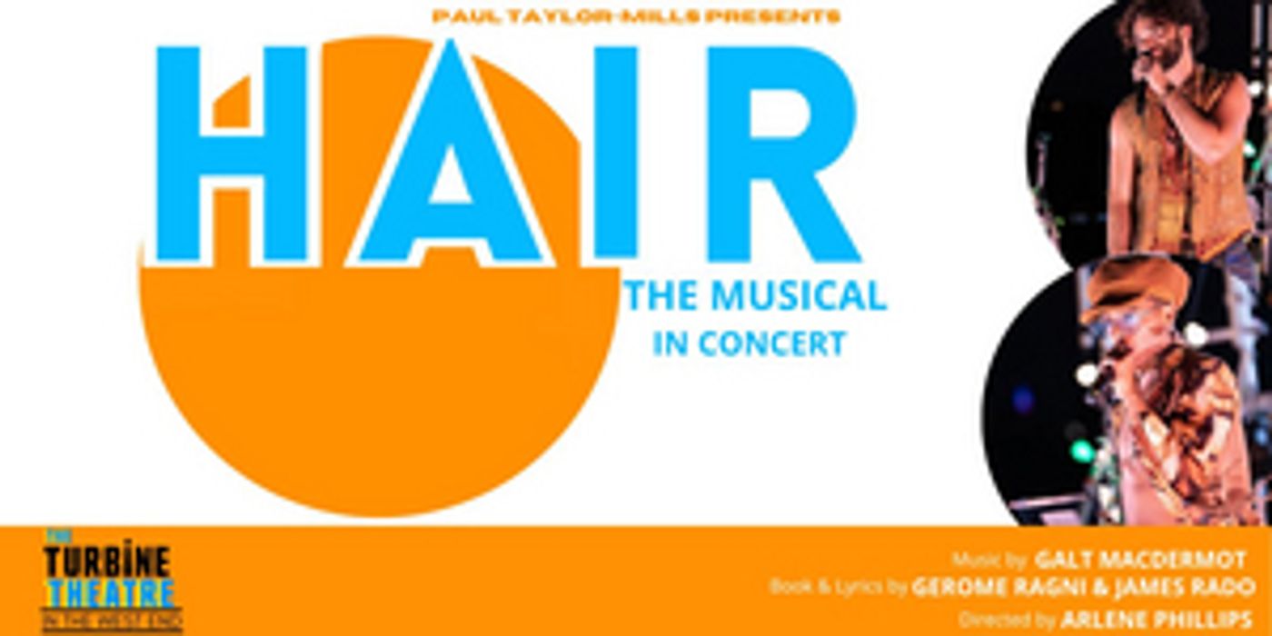 HAIR THE MUSICAL (IN CONCERT) to Perform Two Shows at the  London Palladium and Two at the Southampton Mayflower  Image