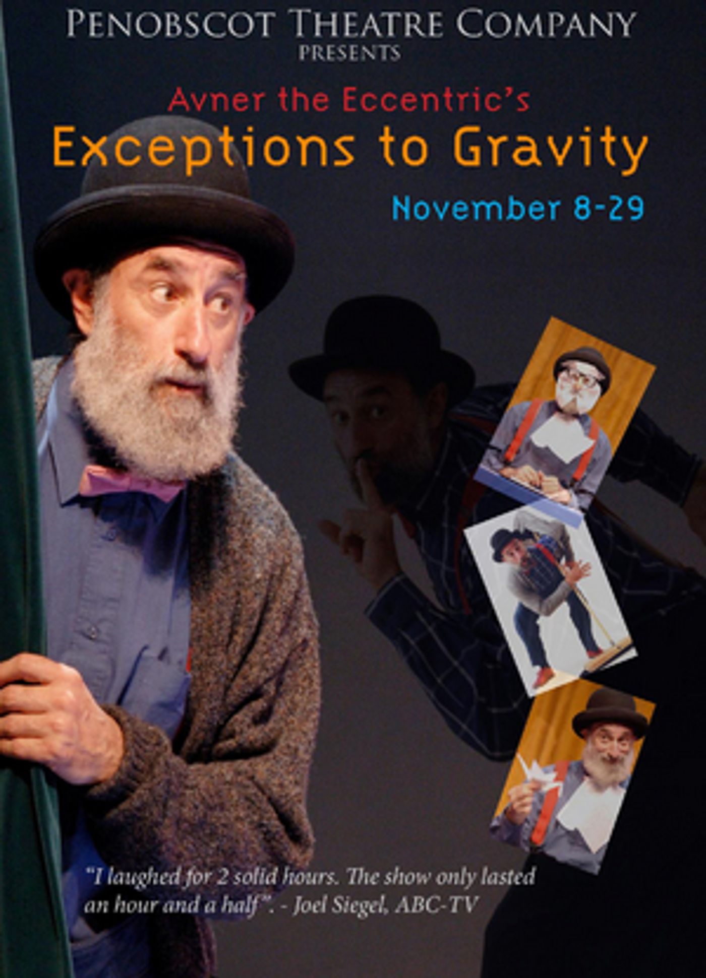 Penobscot Theatre Company Presents Avner the Eccentric's EXCEPTIONS TO GRAVITY Penobscot Theatre Company Presents Avner the Eccentric's EXCEPTIONS TO GRAVITY Image